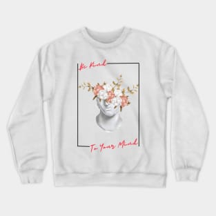 Be Kind To Your Mind Crewneck Sweatshirt